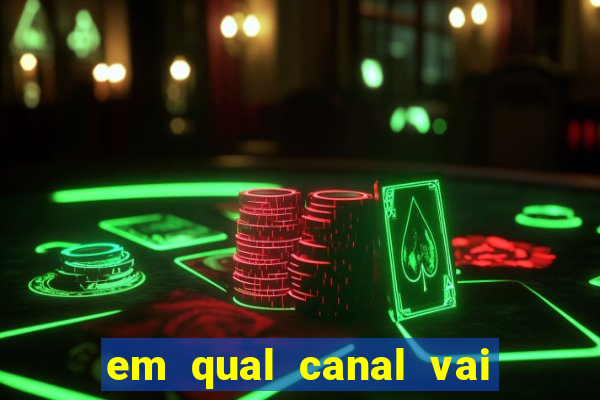 em qual canal vai passar o jogo do inter hoje